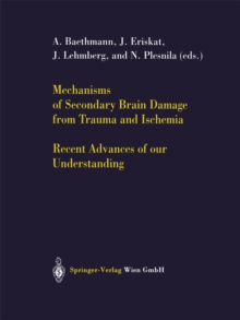 Image for Mechanisms of Secondary Brain Damage from Trauma and Ischemia: Recent Advances of our Understanding