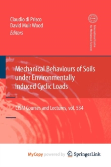 Image for Mechanical Behaviour of Soils Under Environmentallly-Induced Cyclic Loads