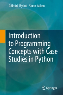 Image for Introduction to programming concepts with case studies in Python