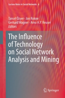 Image for The Influence of Technology on Social Network Analysis and Mining