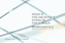 Image for What is the Architect Doing in the Jungle? Biornametics.