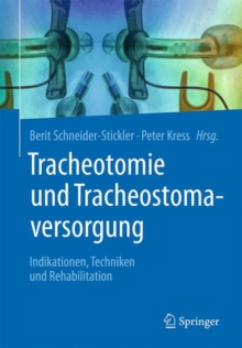 Image for Tracheotomie und Tracheostomaversorgung : Indikationen, Techniken & Rehabilitation