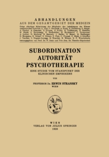 Image for Subordination Autoritat Psychotherapie: Eine Studie vom Standpunkt des Klinischen Empirikers