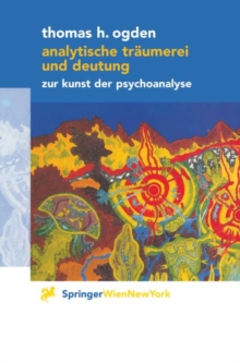 Image for Analytische Traumerei und Deutung: Zur Kunst der Psychoanalyse