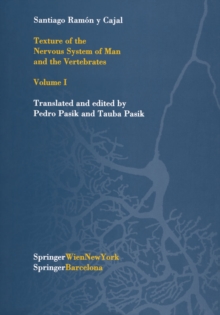 Image for Texture of the Nervous System of Man and the Vertebrates: Volume I