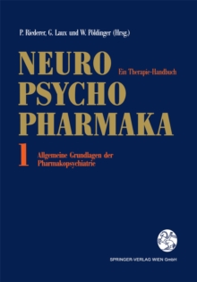 Image for Neuro-Psychopharmaka: Ein Therapie-Handbuch Band 1: Allgemeine Grundlagen der Pharmakopsychiatrie