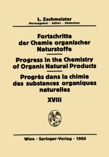 Image for Fortschritte der Chemie organischer Naturstoffe / Progress in the Chemistry of Organic Natural Products / Progres Dans la Chimie des Substances Organiques Naturelles.