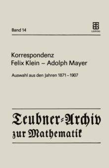 Image for Korrespondenz Felix Klein - Adolph Mayer: Auswahl aus den Jahren 1871 - 1907