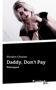 Daddy, Don’t Pay: Kidnapped