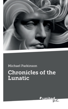 Image for Chronicles of the Lunatic