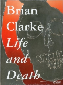 Image for Brian Clarke  : life and death