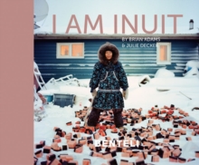 Image for I am Inuit  : portraits of places and people of the Arctic