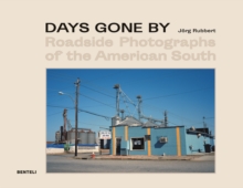 Image for Days Gone By : Roadside Photographs of the American South