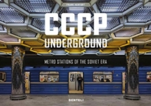 Image for CCCP underground  : metro stations of the Soviet era