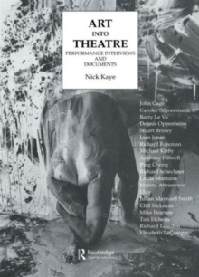 Image for Art Into Theatre : Performance Interviews and Documents