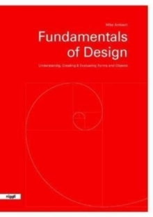 Fundamentals of Design: Understanding, Creating & Evaluating Forms and Objects