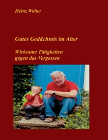 Image for Gutes Gedachtnis im Alter : Wirksame Tatigkeiten gegen das Vergessen