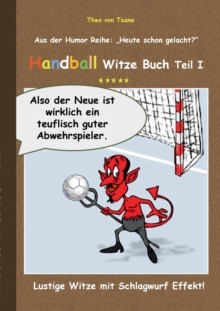 Image for Handball Witze Buch - Teil I : Lustige Witze mit Schlagwurf Effekt!