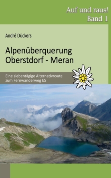 Image for Alpen?berquerung Oberstdorf - Meran : Eine siebent?gige Alternativroute zum Fernwanderweg E5