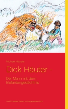 Image for Dick Hauter - : Der Mann mit dem Elefantengedachtnis