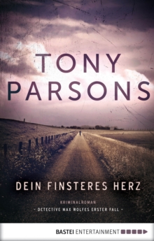 Image for Dein finsteres Herz: Detective Max Wolfes erster Fall. Kriminalroman