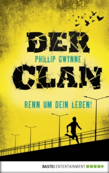 Image for Der Clan - Renn um dein Leben!: Band 1