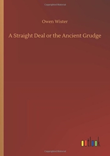 Image for A Straight Deal or the Ancient Grudge