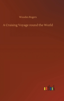 Image for A Cruising Voyage round the World