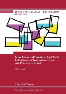 Image for Is the Glass Half Empty or Half Full? Reflections on Translation Theory and Practice in Brazil