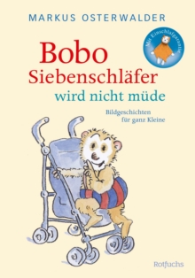 Image for Bobo Siebenschlafer wird nicht mude: Bildgeschichten fur ganz Kleine