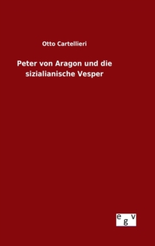 Image for Peter von Aragon und die sizialianische Vesper