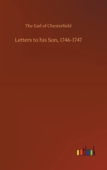 Image for Letters to his Son, 1746-1747