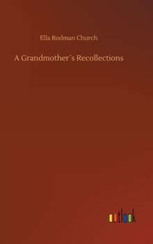 Image for A Grandmothers Recollections