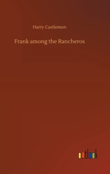 Image for Frank among the Rancheros