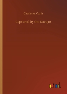 Image for Captured by the Navajos