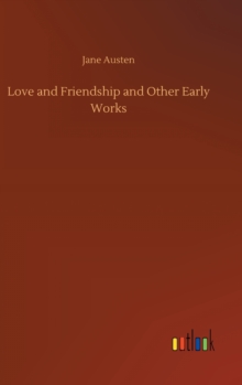 Image for Love and Friendship and Other Early Works