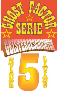 Image for Ghost-Factor Serie Geistergeschichten : Volume 5