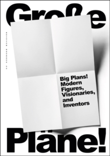 Image for Big plans!  : modern figures, visionaries, and inventors