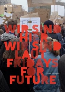 Image for Andrea Baumgartl : We are here, we are loud. Fridays for Future