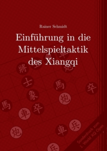 Image for Einfuhrung in die Mittelspieltaktik des Xiangqi