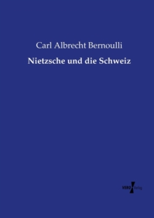 Image for Nietzsche und die Schweiz