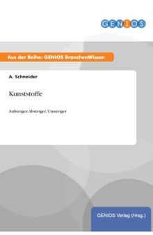 Image for Kunststoffe : Aufsteiger, Absteiger, Umsteiger