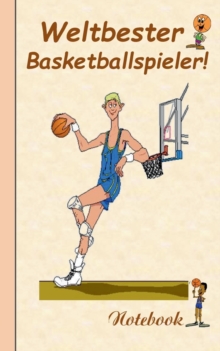 Image for Weltbester Basketballspieler : Motiv Notizbuch, Notebook, Einschreibbuch, Tagebuch, Kritzelbuch im praktischen Pocketformat