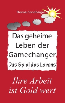 Image for Das geheime Leben der Gamechanger