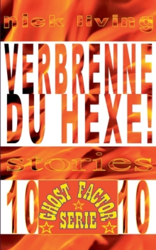 Image for Verbrenne du Hexe! : Ghost-Factor - Volume 10