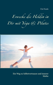 Image for Erwecke die Heldin in Dir mit Yoga & Pilates