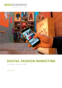 Image for Digital Fashion Marketing : 20 Fashion Cases fur 2020