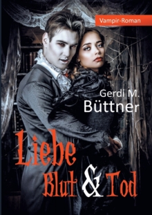 Image for Liebe Blut & Tod