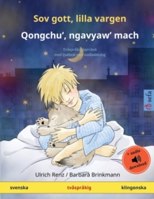 Image for Sov gott, lilla vargen - Qongchu', ngavyaw' mach (svenska - klingonska) : Tvasprakig barnbok med ljudbok som nedladdning