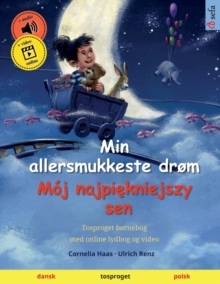 Image for Min allersmukkeste drom - Moj najpiekniejszy sen (dansk - polsk)